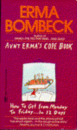 Aunt Erma's Cope Book (1985) by Erma Bombeck
