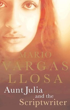Aunt Julia and the Scriptwriter (1995) by Mario Vargas Llosa