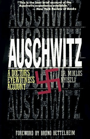Auschwitz: A Doctor's Eyewitness Account (2007) by Bruno Bettelheim