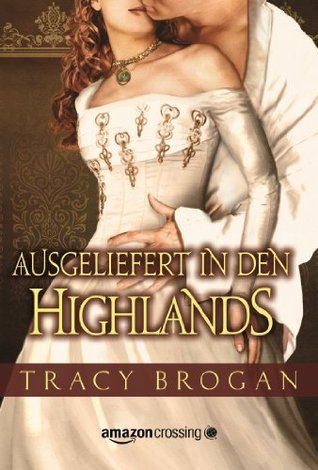 Ausgeliefert in den Highlands (2014) by Tracy Brogan