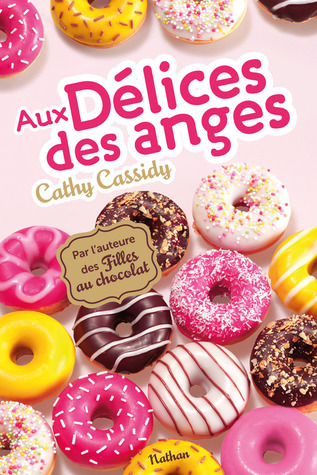 Aux Délices des anges (2014) by Cathy Cassidy