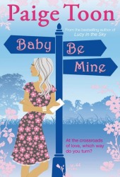 Baby Be Mine (2011) by Paige Toon
