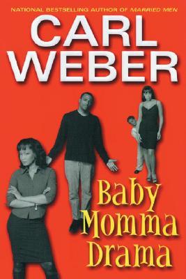 Baby Momma Drama (2005) by Carl Weber