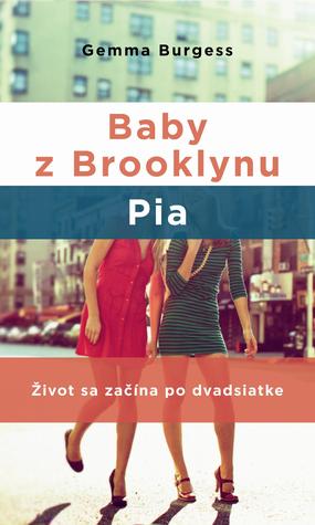 Baby z Brooklynu: Pia (2014) by Gemma Burgess