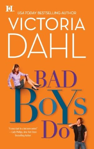 Bad Boys Do (2011) by Victoria Dahl