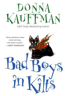 Bad Boys in Kilts (2006) by Donna Kauffman