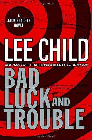 Bad Luck and Trouble (2007) by Lee Child