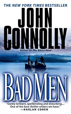 Bad Men (2005) by John Connolly