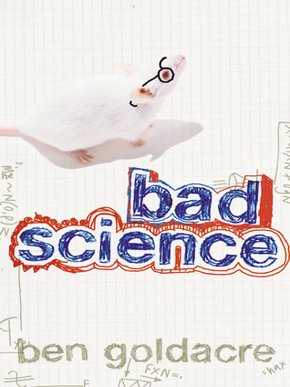 Bad Science (2007) by Ben Goldacre