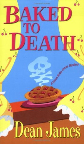 Baked To Death (2006) by Dean James