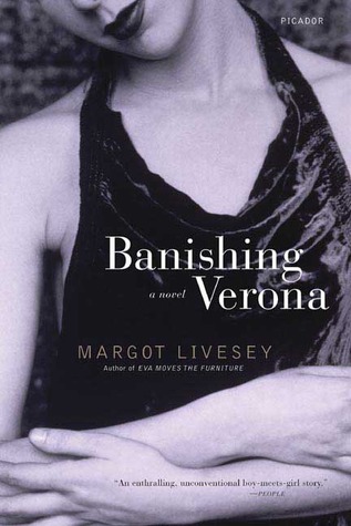Banishing Verona (2005) by Margot Livesey