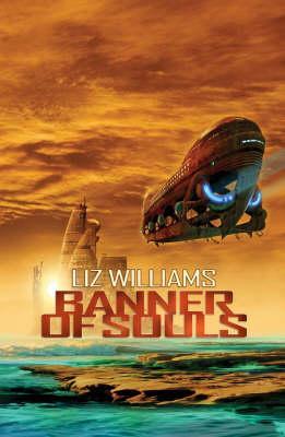 Banner of Souls (2015) by Liz Williams