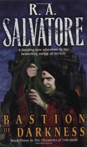 Bastion of Darkness (2000) by R.A. Salvatore