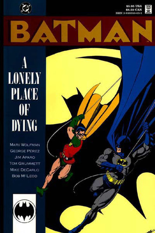 Batman: A Lonely Place of Dying (1990) by George Pérez