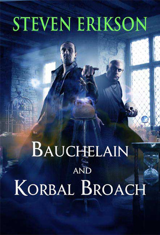Bauchelain and Korbal Broach (2009) by Steven Erikson