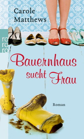 Bauernhaus sucht Frau (2011) by Carole Matthews