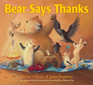 Bear Says Thanks (2012) by Karma Wilson