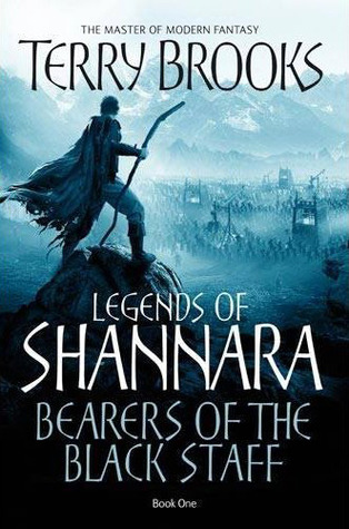 Bearers of the Black Staff (Legends of Shannara #1) (2010) by Terry Brooks