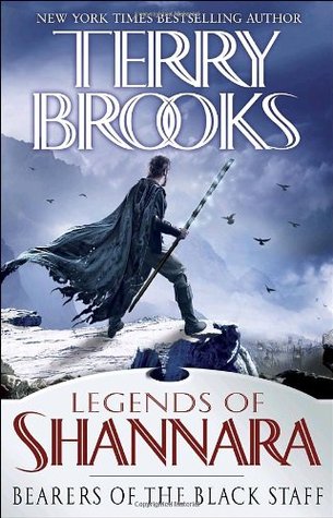 Bearers of the Black Staff (2010) by Terry Brooks