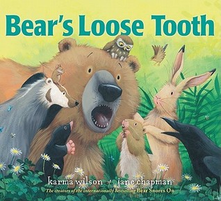 Bear's Loose Tooth (2011) by Karma Wilson