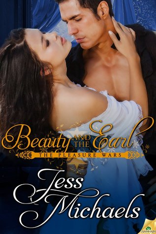 Beauty and the Earl (2014) by Jess Michaels