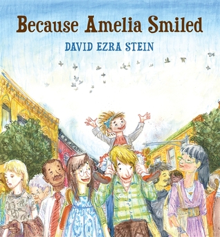 Because Amelia Smiled (2012) by David Ezra Stein