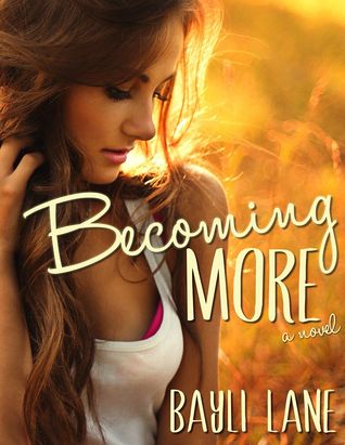 Becoming More (2013) by Bayli Lane