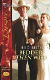 Bedded Then Wed (2006) by Heidi Betts