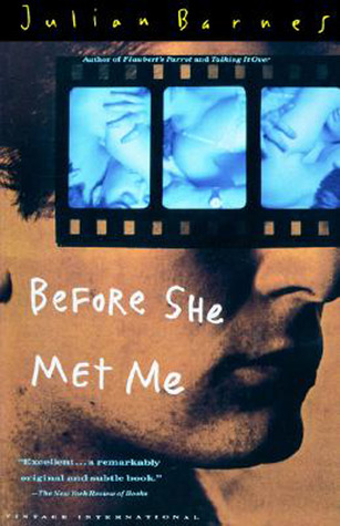 Before She Met Me (2005) by Julian Barnes