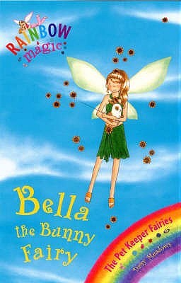 Bella The Bunny Fairy (2006) by Daisy Meadows