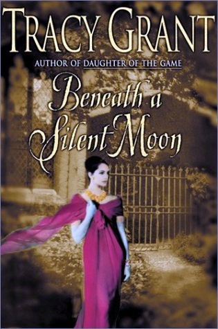 Beneath a Silent Moon (2015) by Tracy Grant