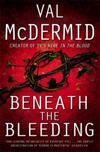 Beneath The Bleeding (2015) by Val McDermid