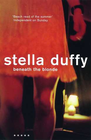 Beneath the Blonde (2000) by Stella Duffy