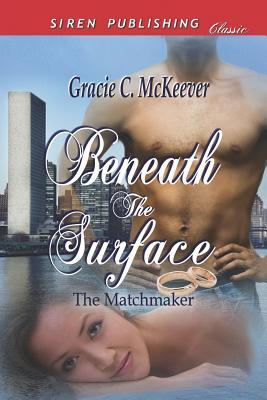 Beneath the Surface (2011) by Gracie C. McKeever
