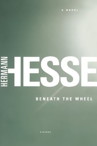 Beneath the Wheel (2003) by Hermann Hesse