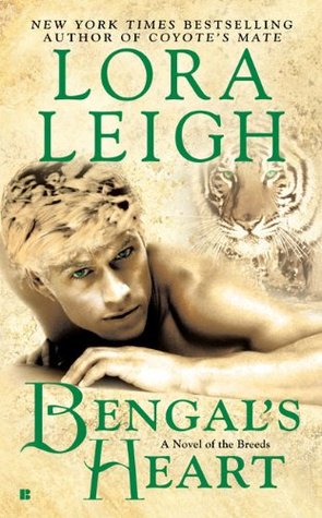 Bengal's Heart (2009) by Lora Leigh