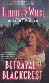Betrayal at Blackcrest (1991) by Jennifer Wilde