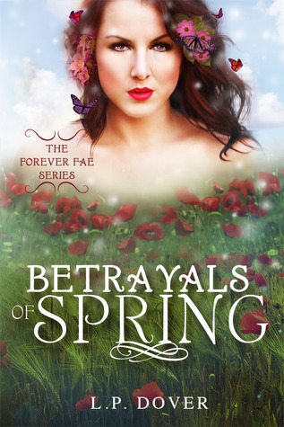 Betrayals of Spring (2000) by L.P. Dover