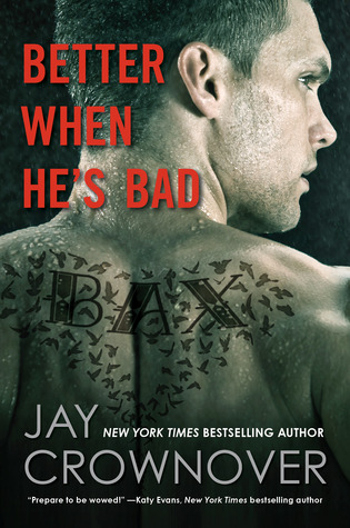 Better when He's Bad (2014) by Jay Crownover
