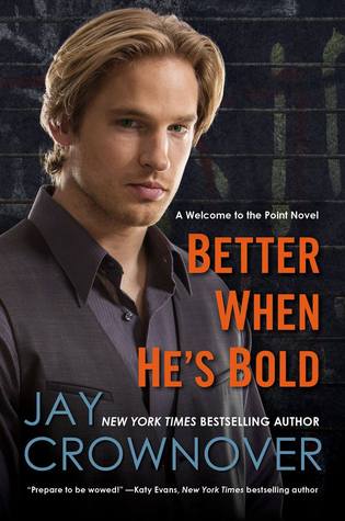 Better when He's Bold (2000) by Jay Crownover