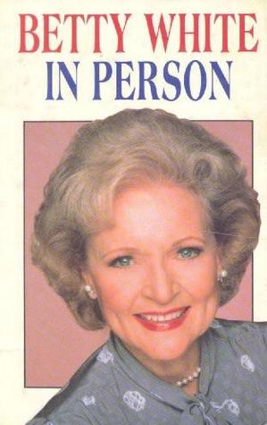 Betty White in Person (1988) by Betty White