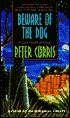 Beware Of The Dog (1994) by Peter Corris
