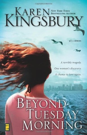 Beyond Tuesday Morning (2004) by Karen Kingsbury