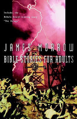 Bible Stories for Adults (1996) by James K. Morrow