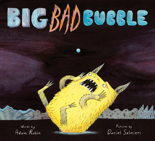 Big Bad Bubble (2014) by Adam Rubin