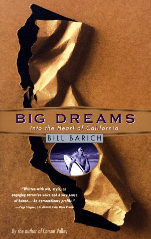 Big Dreams: Into the Heart of California (1995) by Bill Barich