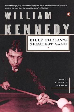 Billy Phelan's Greatest Game (1983) by William Kennedy