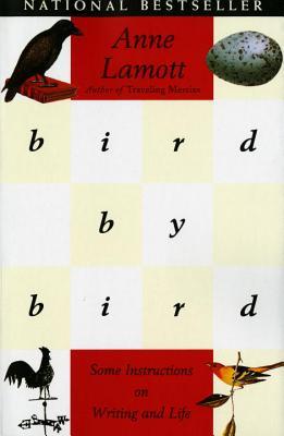 Bird by Bird: Some Instructions on Writing and Life (1995)