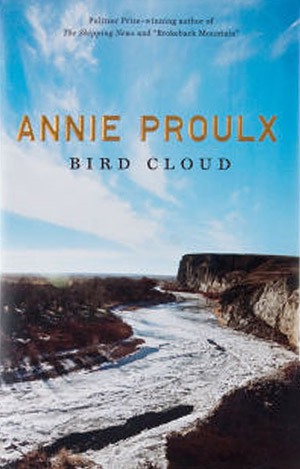 Bird Cloud (2011) by Annie Proulx