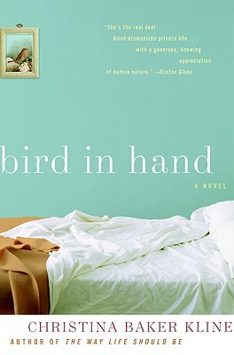 Bird in Hand (2009) by Christina Baker Kline